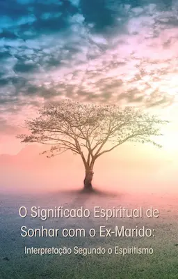 Como usar o sonho com o ex para o seu autoconhecimento e crescimento - inspiração 2