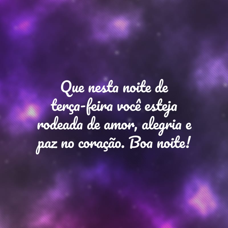 mensagens de boa noite para compartilhar na terça