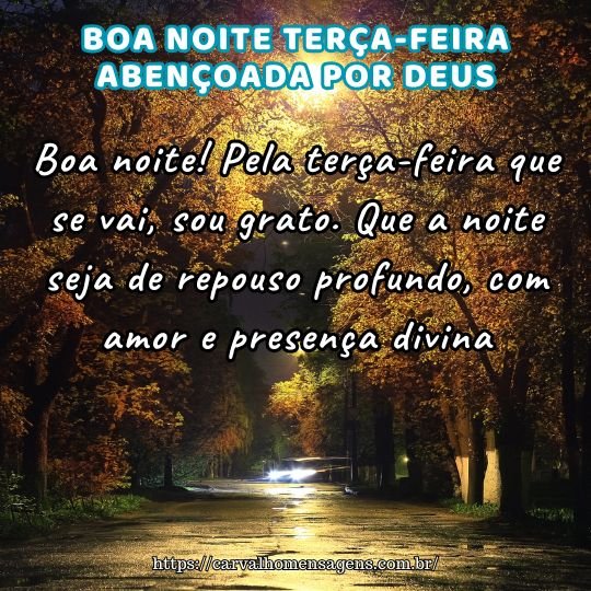 desejos de boa noite para terça-feira