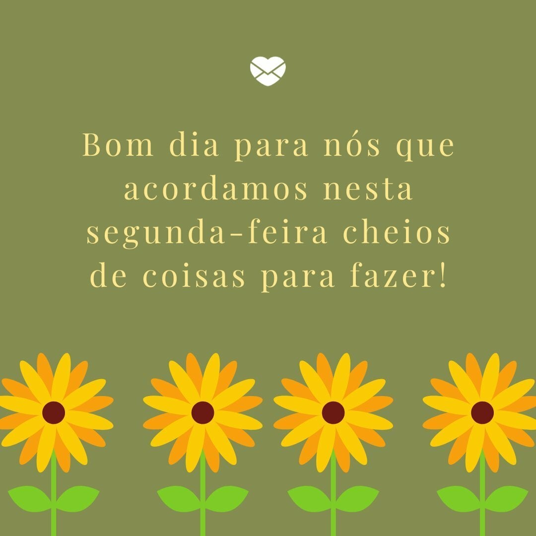 bom dia segunda com energia