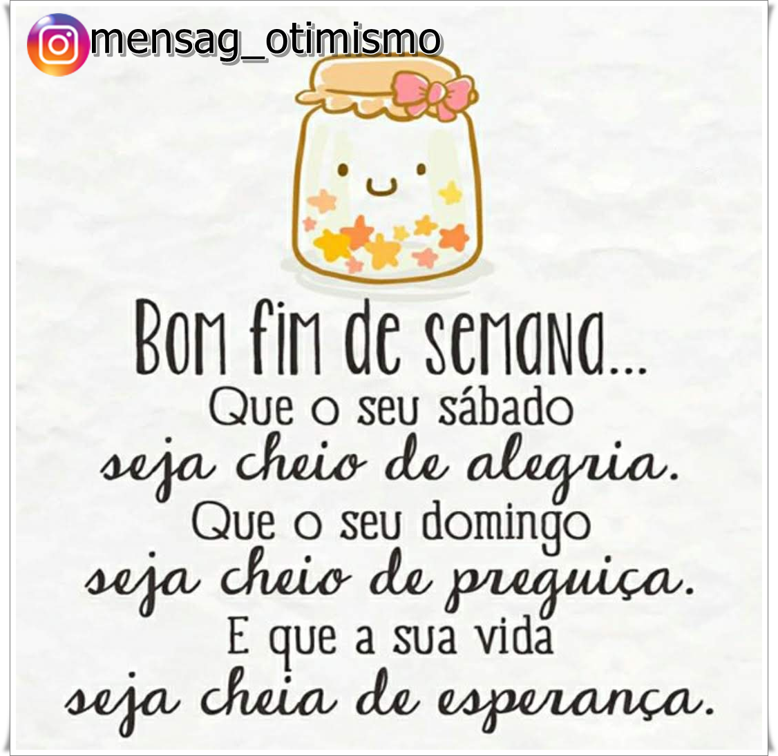 frases para desejar um ótimo fim de semana