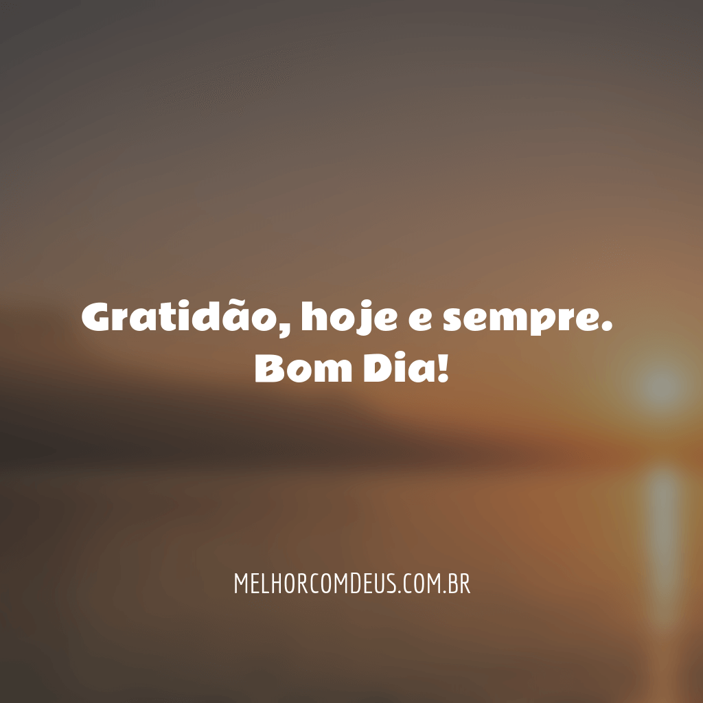 bom dia com gratidão e amor