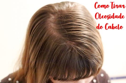 solução rápida para raiz oleosa