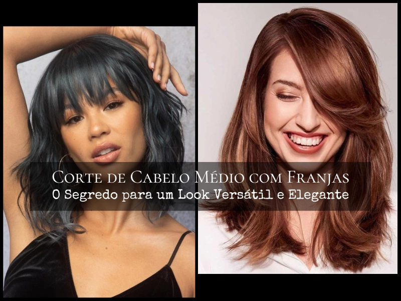 Corte em U com Franja: Inspirações para Cabelos Médios e Longos