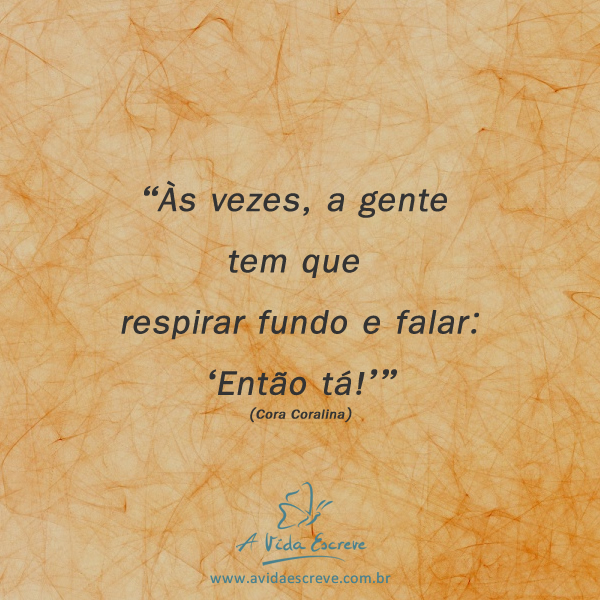 frases de cora coralina para redes sociais