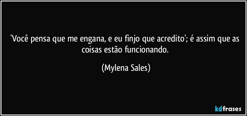 quem engana a si mesmo frases