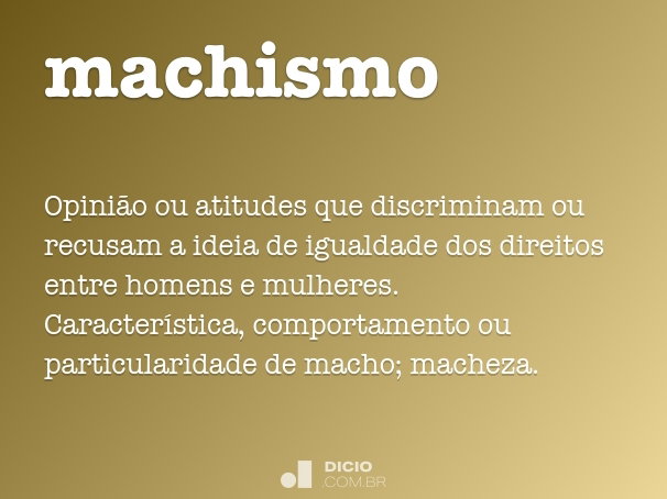 exemplos de machismo no dia a dia