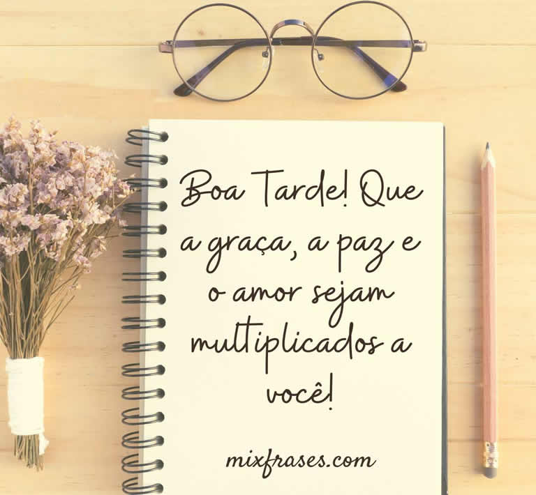 mensagem de boa tarde motivacional