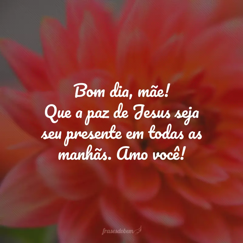 mensagem de bom dia para mãe com emoji