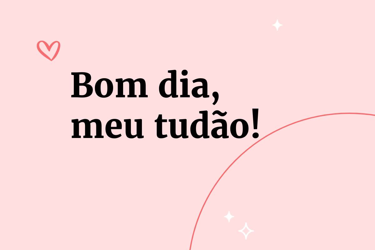 bom dia para conquistar