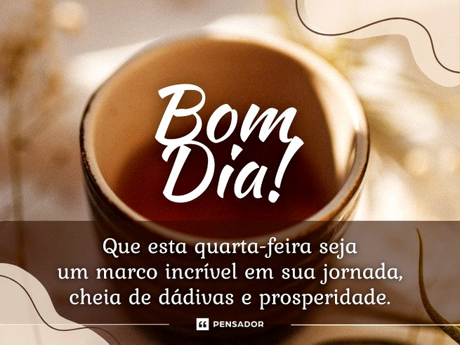 frases de bom dia para quarta-feira motivacional