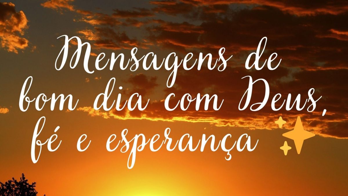 mensagem de bom dia que fala de deus e amor