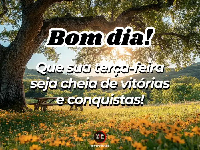 mensagens de bom dia para terça-feira de trabalho