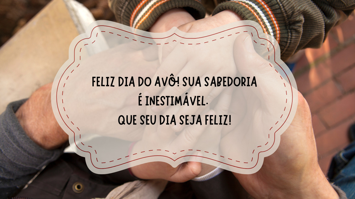 5 Ideias de Mensagens Criativas para o Dia dos Avós