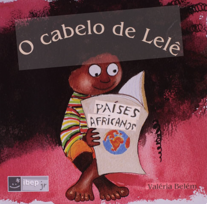 A Relevância de 'O Cabelo de Lelê' na Construção da Identidade Negra Infantil