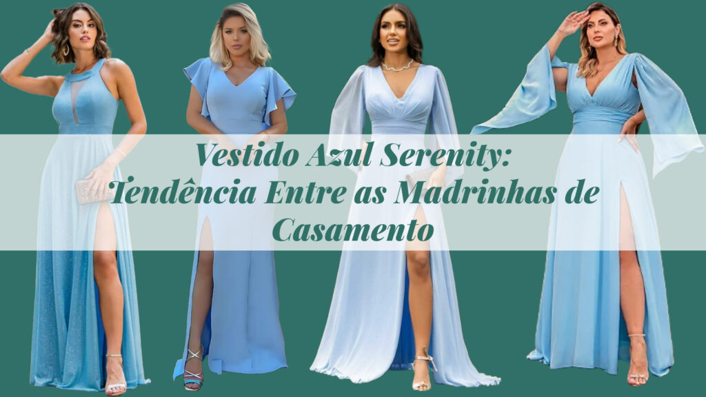 vestido azul madrinha vs vestido verde madrinha