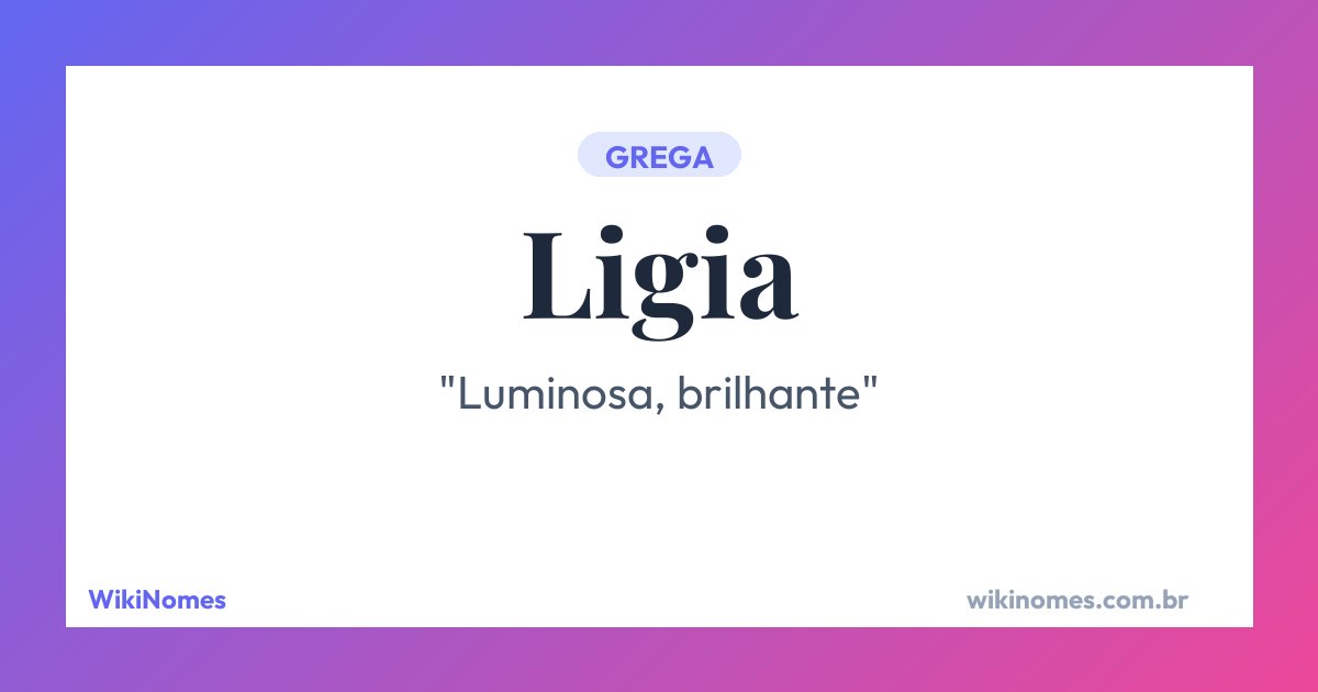 significado nome Lígia